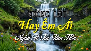 Nhạc Không Lời Hay Êm Ái, Nhạc Phòng Trà Guitar Nghe Tê Tái Tâm Hồn