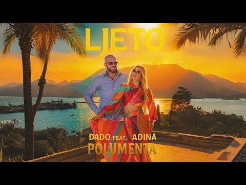 DADO POLUMENTA & ADINA POLUMENTA - LJETO (OFFICIAL VIDEO 2025)
