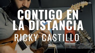Ricky Castillo - Contigo en la distancia late night arrangement
