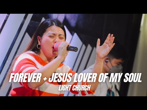 Forever + Jesus Lover Of My Soul | Light Church