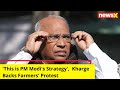 This is PM Modis Strategy | Kharge Backs Farmers Protest | NewsX