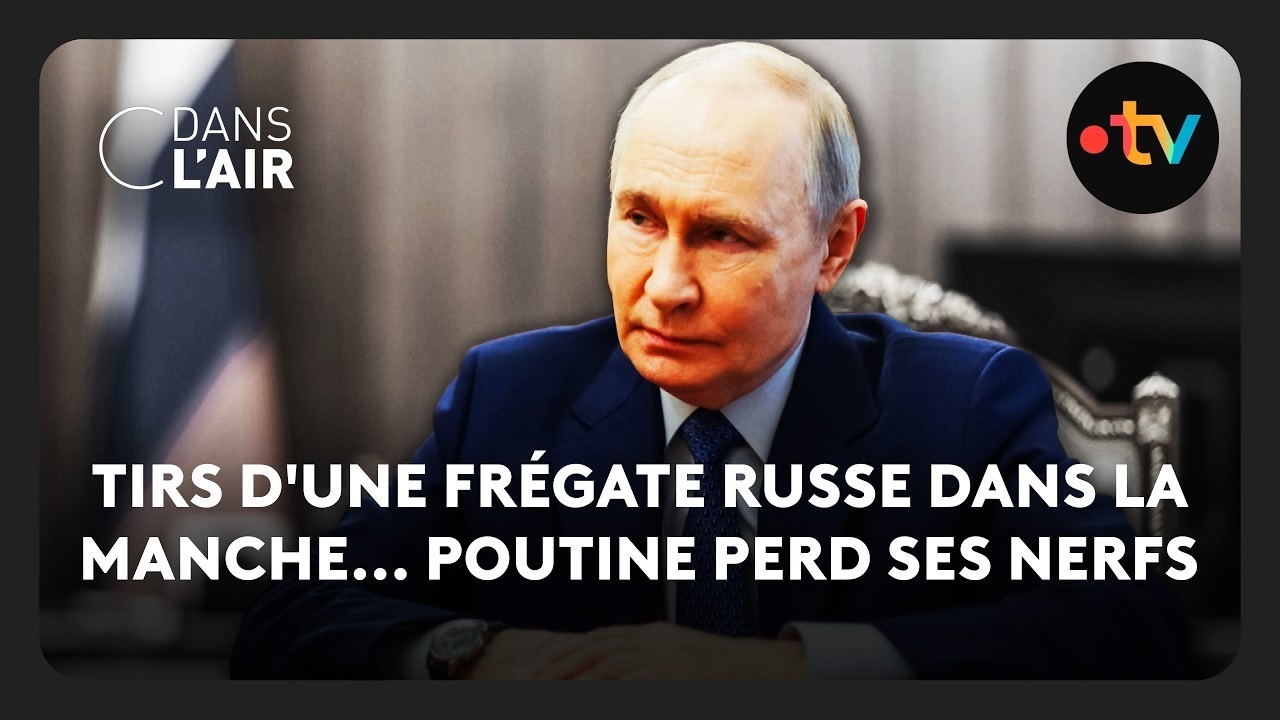 Tirs d'une frégate russe dans la Manche... Poutine perd ses nerfs - C dans l’air - 17.06.2026