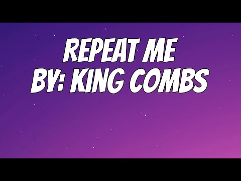 King Combs - REPEAT ME (Lyrics)