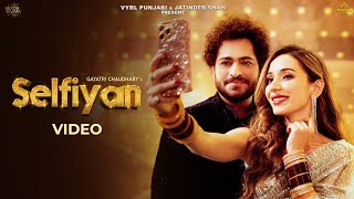 Selfiyan Gayatri Chaudhary Video HD