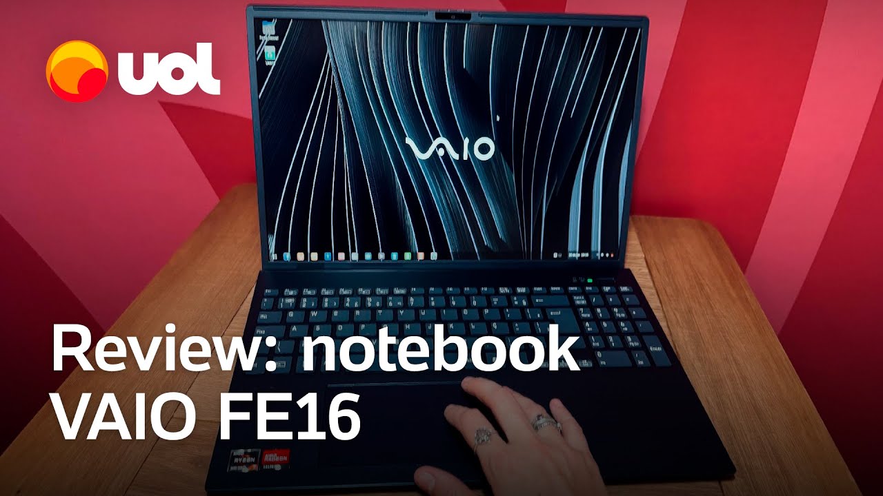 Notebook VAIO FE16 tem telona de 16 polegadas e custa menos de R$ 3 mil REVIEW