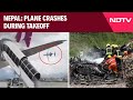 Nepal Plane Crash | Plane Crashes During Takeoff In Kathmandu 18 Killed, Only Pilot Survives