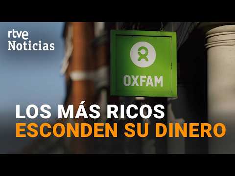 Las grandes FORTUNAS ocultas en PARAÍSOS FISCALES superan la RIQUEZA TOTAL de la mitad pobre |RTVE