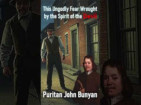 This Ungodly Fear Wrought by the Spirit of the Devil - Puritan John Bunyan #shorts #christianshorts