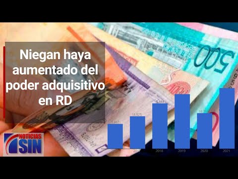 Niegan haya aumentado del poder adquisitivo en RD