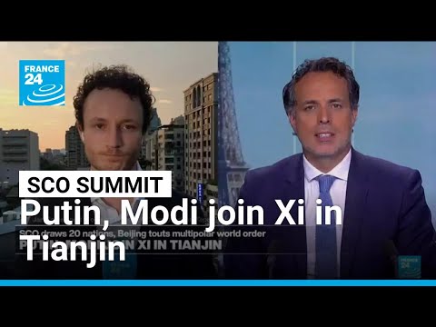 SCO Summit: Putin, Modi join Xi in Tianjin amid Trump tariff war • FRANCE 24 English