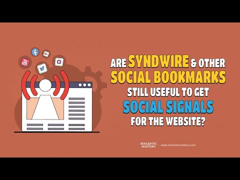 Is Syndwire And Other Social Bookmarks Still Useful To Get Social Signals For The Website?