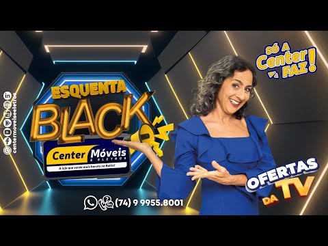 Esquenta Black Center Móveis e Eletros! 🔥