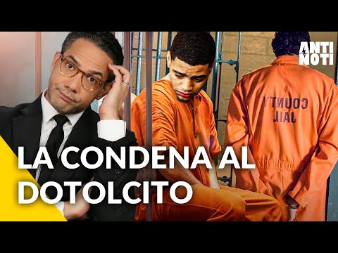 La Condena Al Dotolcito [Editorial] | Antinoti