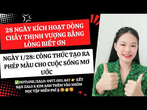 🥰28 NGÀY LBO - NGÀY 1/28: CÔNG THỨC TẠO RA PHÉP MÀU CHO CUỘC SỐNG ƯỚC MƠ I Kim Anh_Lòng Biết Ơn