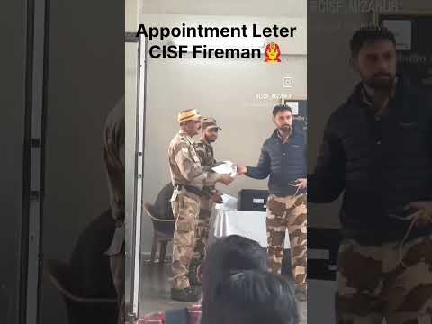 CISF Fireman Appointment Leter @RacerSaidul @REKIBAFREDI @MontuDefenceAssam