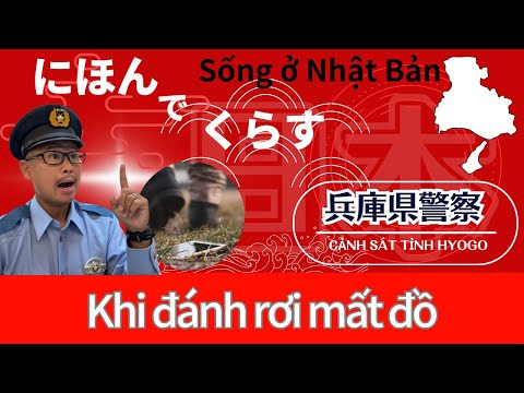 Khi đánh rơi mất đồ 【Information for foreigners】