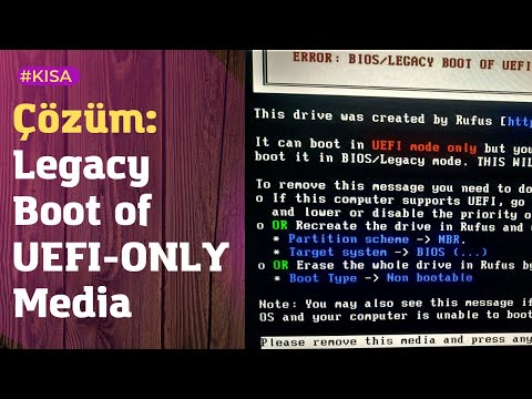 Çözüm: Legacy Boot of UEFI Only Media