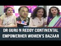 Dr Guru N Reddy Continental EmpowerHer Women’s Bazaar