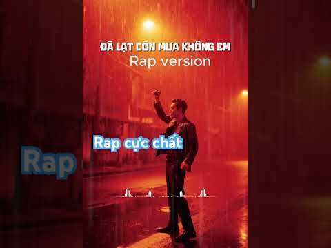 Rap cực chất đà lạt còn mưa không em