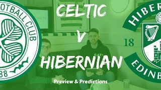 Celtic v Hibs | Preview & Predictions