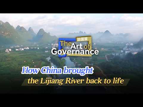The Art of Governance: How China brought the Lijiang River back to life