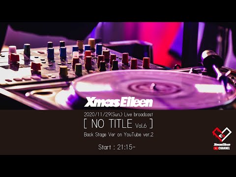 NO TITLE vol.6 Backstage ver2 (公開リハ終了後)