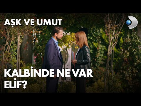 Kuzey, Elif'e son sözünü söyledi! - Aşk ve Umut 31. Bölüm