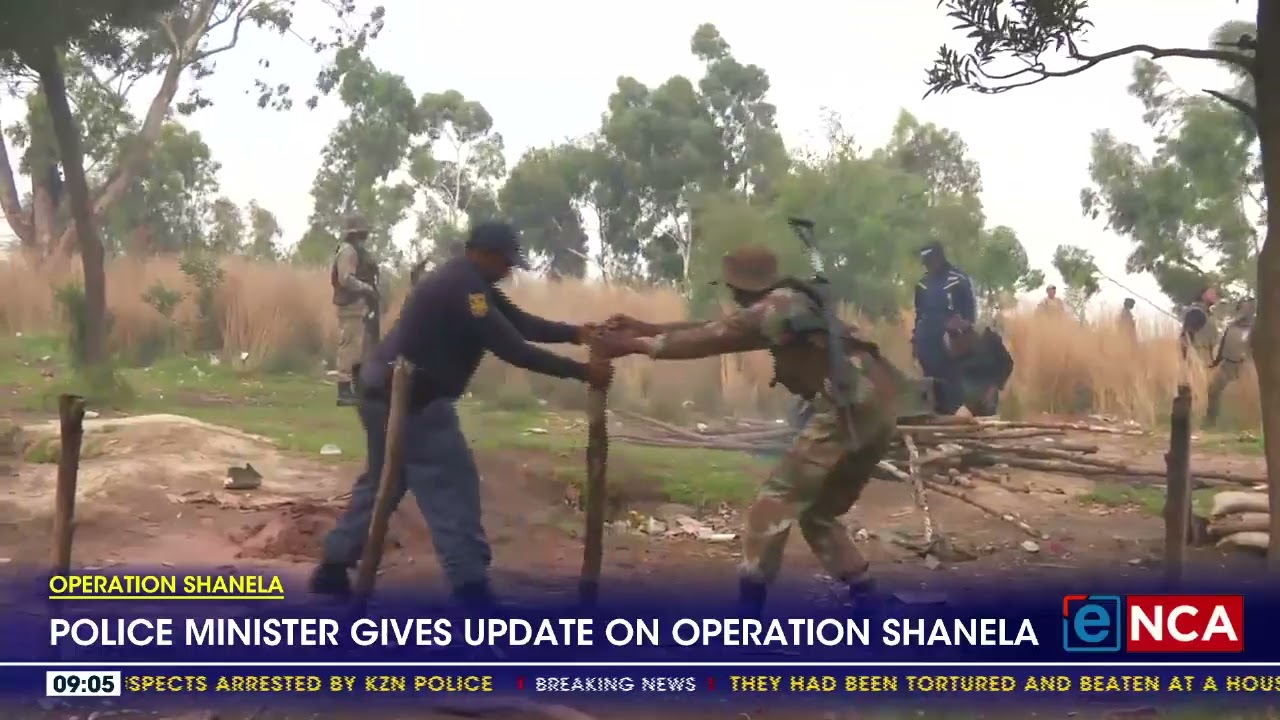 Police Minister gives update on operation Shanela