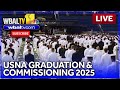 LIVE: USNA Graduation & Commissioning Ceremony - wbaltv.com