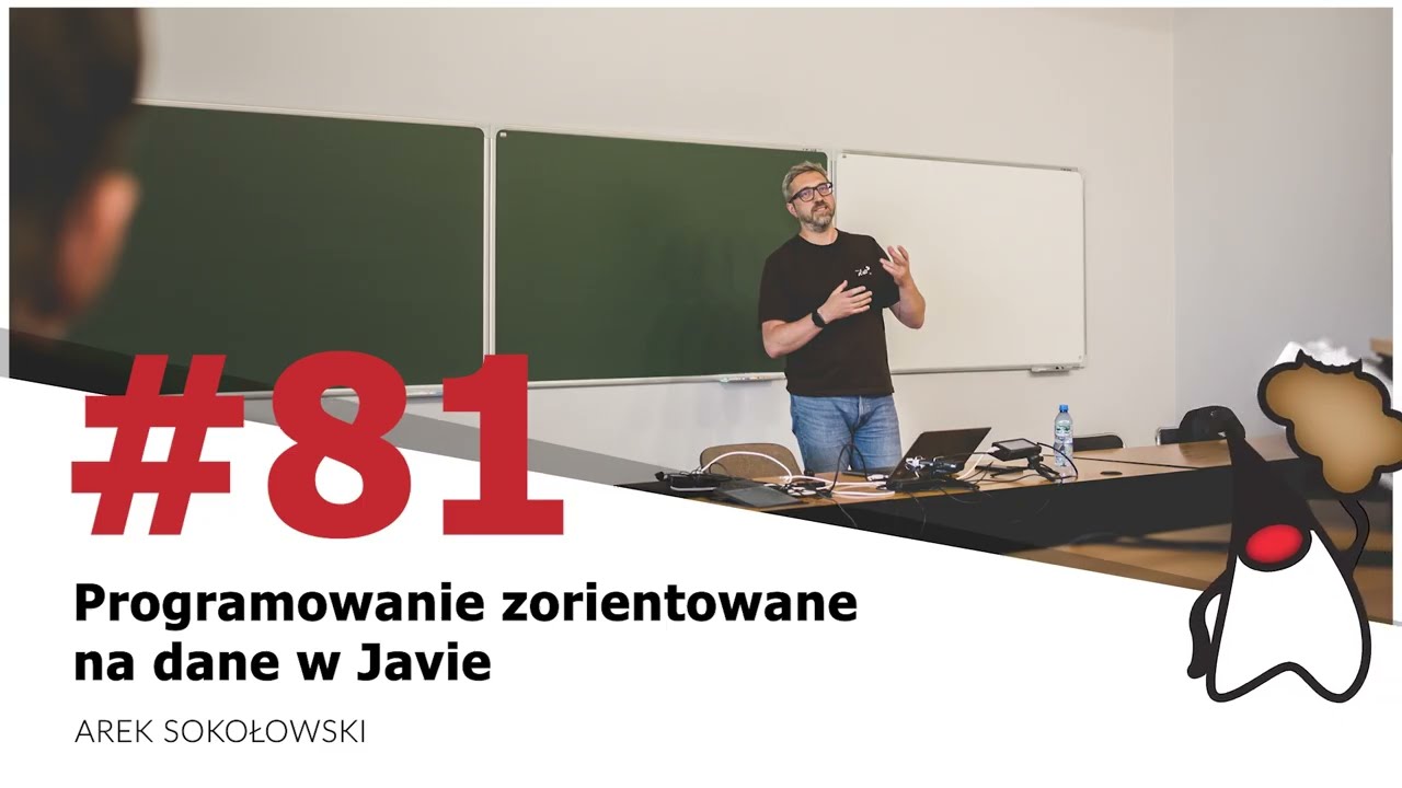 Toruń JUG #81 - "Programowanie zorientowanie na dane w Javie" - Arek Sokołowski