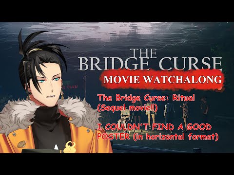 【 The Bridge Curse: Ritual】THE BRIDGE CURSE: THE SEQUEL