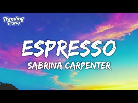 Sabrina Carpenter - Espresso (Clean - Lyrics)