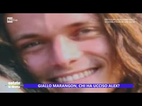 Il giallo di Alex Marangon - Estate in diretta 09/07/2024