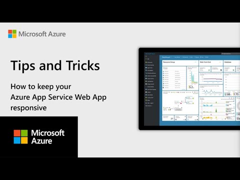 How to keep your Azure App Service Web App responsive | Azure Tips & Tricks