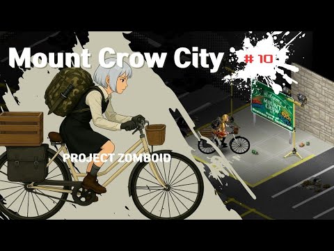 [PROJECT ZOMBOID] Mount Crow City: Aftermath / 마운트 크로우 시티 : 후유증 #10