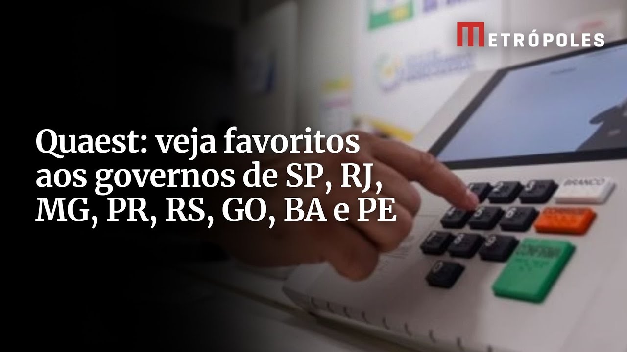 Quaest veja favoritos aos governos de SP RJ MG PR RS GO BA e PE