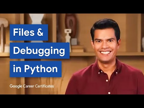 How To Use Python to Work With Files and Debug Code | Google Cybersecurity Certificate