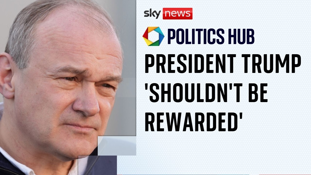 Sir Ed Davey: Trump 'shouldn't be rewarded' as King's planned US state visit to go ahead