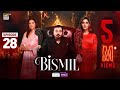 Bismil Episode 28  Digitally Presented by Sensodyne & Vince Care  21 Nov 2024  ARY Digital