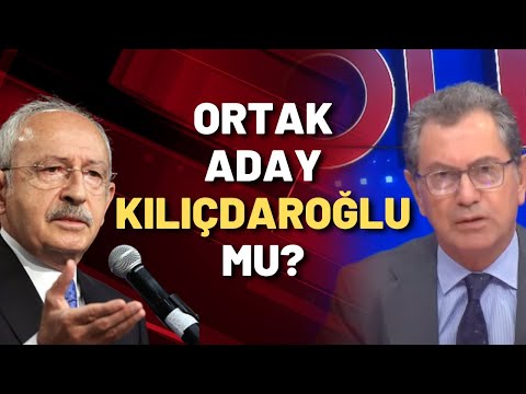 Altılı masanın ortak adayı Kemal Kılıçdaroğlu mu? Kadri Gürsel yorumladı