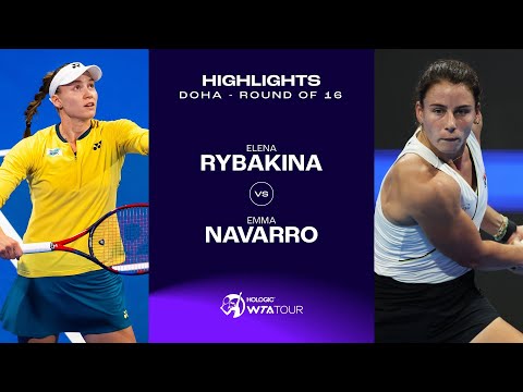 Emma Navarro vs. Elena Rybakina | 2024 Doha Round of 16 | WTA Match Highlights