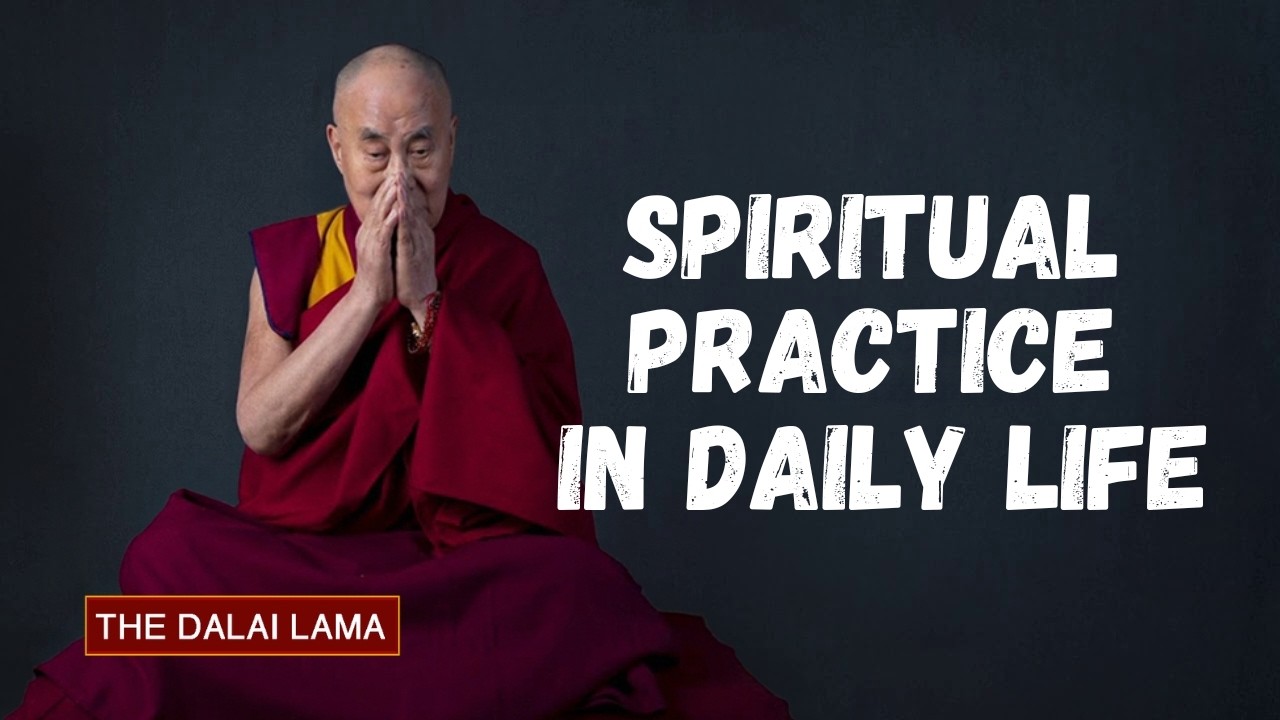 Spiritual Practice in Daily Life