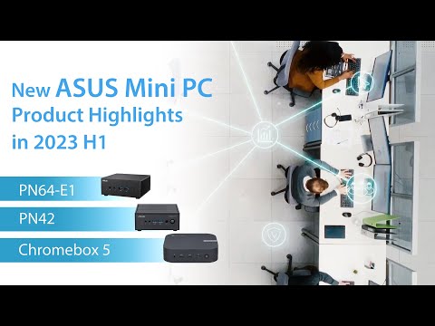 New ASUS Mini PC product highlights in 2023 H1