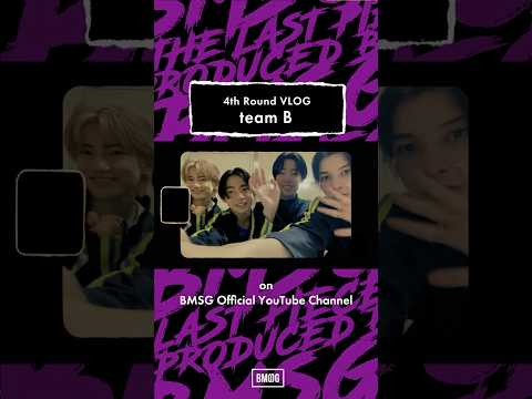 【#THELASTPIECE】4th Round VLOG 🎥 team B #ラスピ未公開 #ラスピ #BMSG