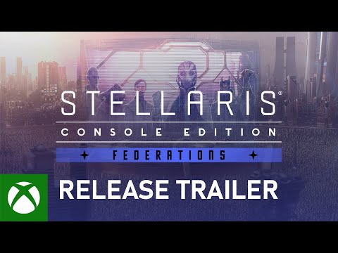 Stellaris: Console Edition - Federations Launch Trailer