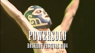 PowerSolo LIVE at Roskilde Festival 2004 (closing Arena stage 3:30am)