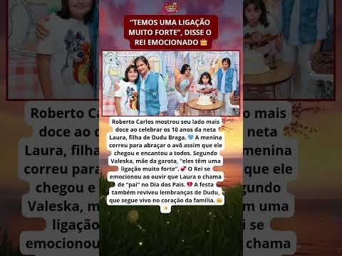 Roberto Carlos mostra lado vovô e se emociona com neta de 10 anos 💙🎂