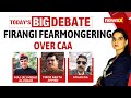 Firangi Fearmongering Over CAA | What’s Agenda Behind Bogus Claims? | NewsX