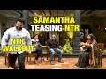 Samantha Teases NTR @ Janata Garage interview