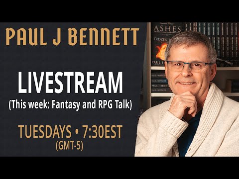 Live with Paul J Bennett - Fantasy & RPG Talk
